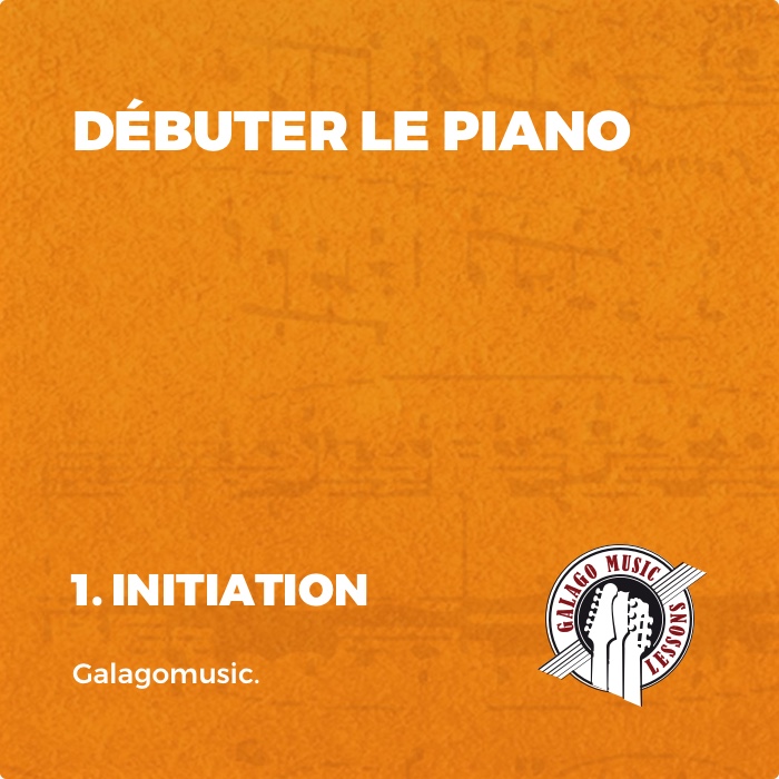 Tuto Piano n°1 - Spécial Débutants (by Galago Music) - Vidéo