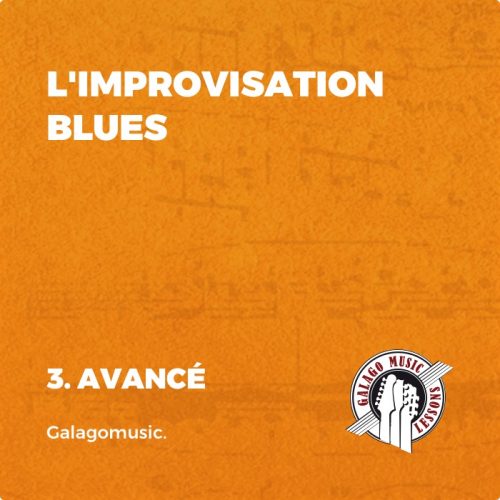 L'improvisation blues (Vol. 3 - Niveau intermédiaire/avancé)