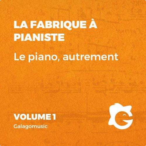 La fabrique à Pianiste (Vol.1)